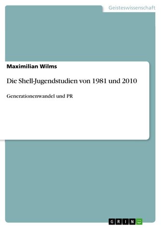 Die Shell-Jugendstudien von 1981 und 2010 Die Shell-Jugendstudien von 1981 und 2010