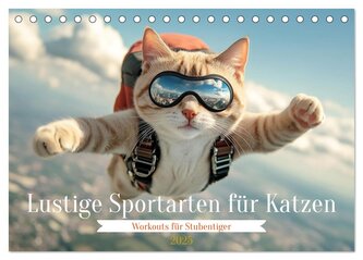 Lustige Sportarten für Katzen (Tischkalender 2025 DIN A5 quer), CALVENDO Monatskalender