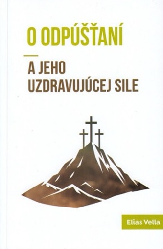 O odpúšťaní a jeho uzdravujúcej sile O odpúšťaní a jeho uzdravujúcej sile