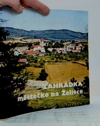 Zahrádka: městečko na Želivce