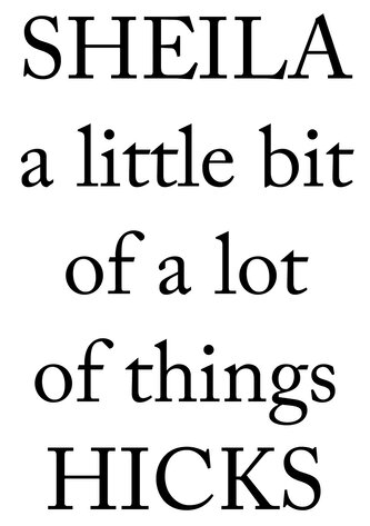 Sheila Hicks - A Little Bit of a Lot of Things. Kunstbuch, textile Kunst, Ausstellungskatalog / Art book, textile art, exhibitio
