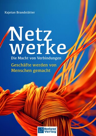 Netzwerke - Die Macht von Verbindungen
