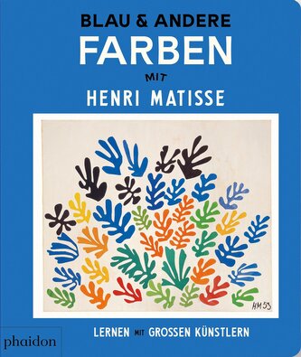 Blau & andere Farben mit Henri Matisse Blau & andere Farben mit Henri Matisse