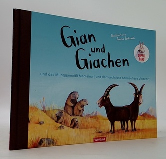 Gian und Giachen und das Munggamaitli Madlaina