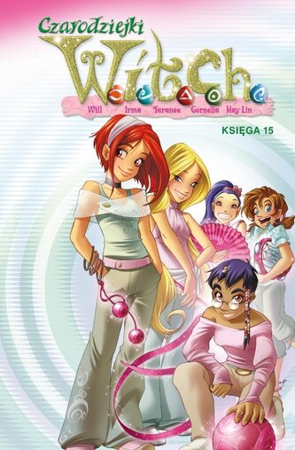 Czarodziejki W.I.T.C.H. Księga 15 Czarodziejki W.I.T.C.H. Księga 15