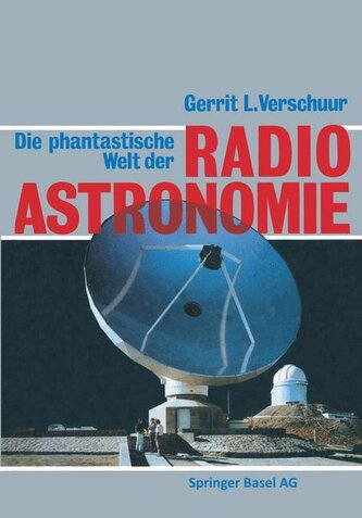 Die phantastische Welt der Radioastronomie