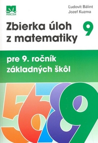 Zbierka úloh z matematiky 9 Zbierka úloh z matematiky 9