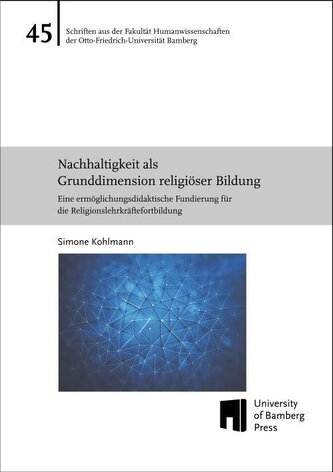 Nachhaltigkeit als Grunddimension religiöser Bildung
