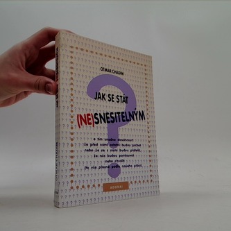 Jak se stát (ne)snesitelným