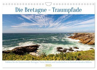 Die Bretagne - Traumpfade (Wandkalender 2025 DIN A4 quer), CALVENDO Monatskalender