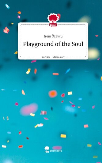 Playground of the Soul. Life is a Story - story.one