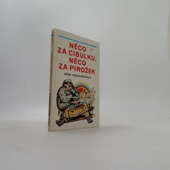 Něco za cibulku, něco za pirožek