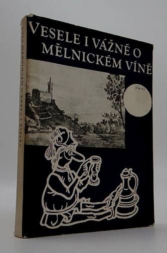 Vesele i vážně o mělnickém víně