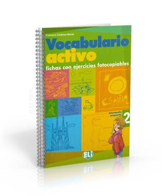 Vocabulario activo 2 Fichas con ejercicios fotocopiables Vocabulario activo 2 Fichas con ejercicios fotocopiables