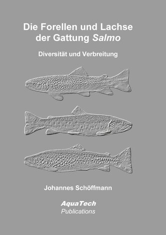 Die Forellen und Lachse der Gattung Salmo