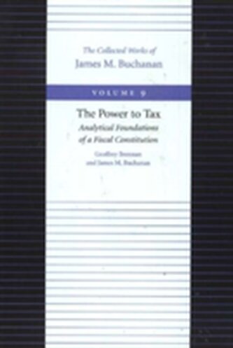 Power to Tax -- Analytical Foundations of a Fiscal Constitution