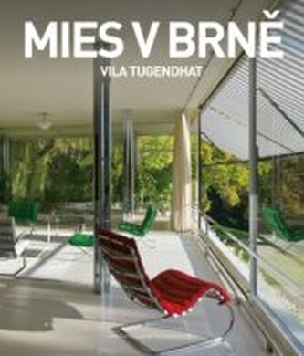 Mies v Brně: vila Tugendhat