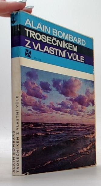 Trosečníkem z vlastní vůle