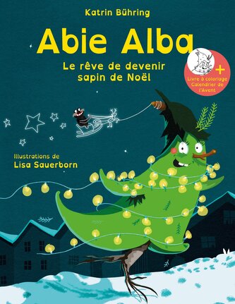 Abie Alba - Le rêve de devenir sapin de Noël Abie Alba - Le rêve de devenir sapin de Noël