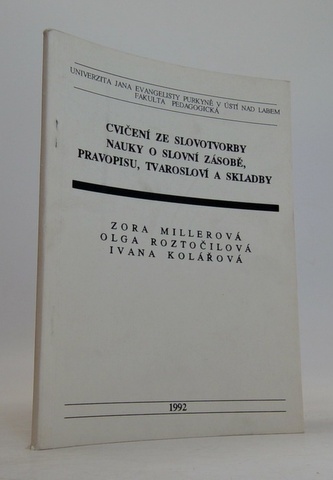 Cvičení ze slovotvorby, nauky o slovní zásobě, pravopisu, tvaros