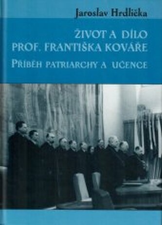 Život a dílo prof. Františka Kováře: příběh patriarchy a učence