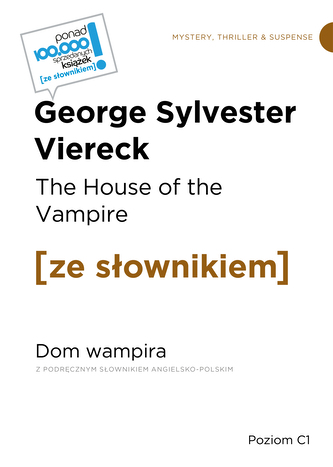 The House of the Vampire. Dom wampira z podręcznym słownikiem angielsko-polskim
