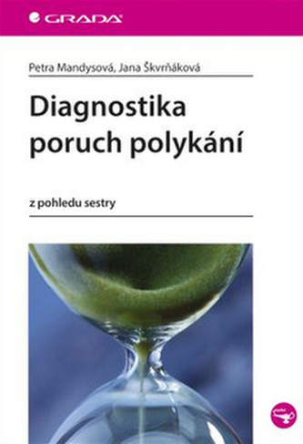 Diagnostika poruch polykání z pohledu sestry