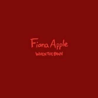 APPLE, FIONA  WHEN THE PAWN... -HQ-