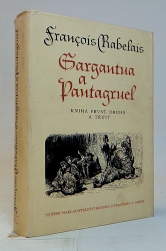 Gargantua a Pantagruel, kniha první, druhá a třetí
