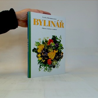 Bylinář: zdraví, krása a radost
