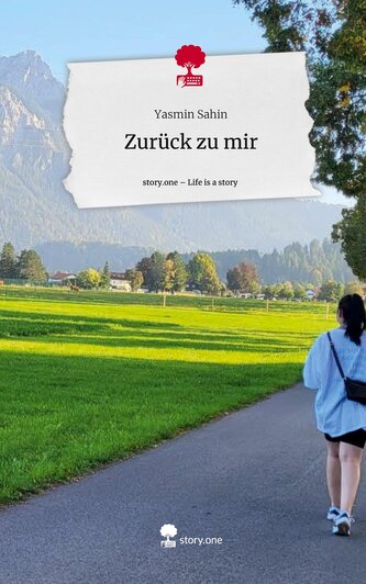 Zurück zu mir. Life is a Story - story.one