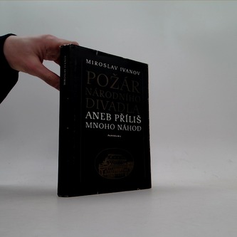 Požár Národního divadla aneb příliš mnoho náhod