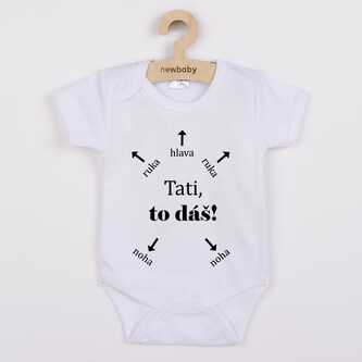 Dětské body s potiskem New Baby Tati, to dáš! - krátký rukáv - velikost 56 (0-3m)