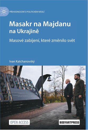 Masakr na Majdanu na Ukrajině - Masové zabíjení, které změnilo svět