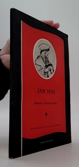 Jan Hus - hrdinové válek a revolucí