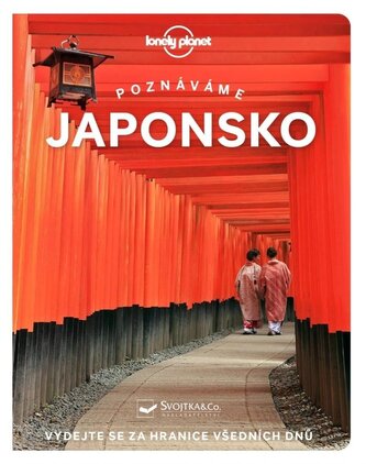 Poznáváme Japonsko - Lonely Planet Poznáváme Japonsko - Lonely Planet