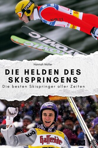 Die Helden des Skispringens
