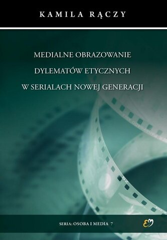 Medialne obrazowanie dylematów etycznych...