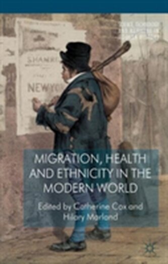 Migration, Health and Ethnicity in the Modern World Migration, Health and Ethnicity in the Modern World