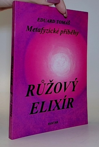 Metafyzické příběhy III.: Růžový elixír