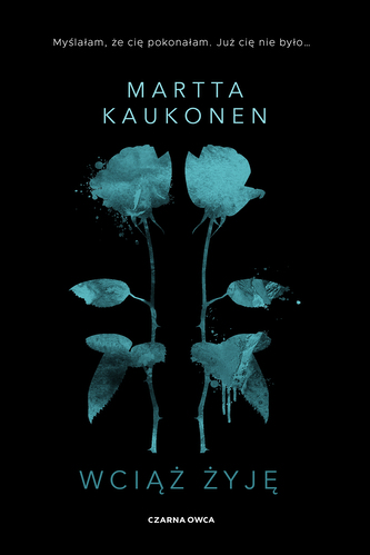 Wciąż żyję. Czarna Seria