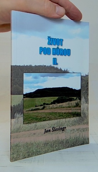 Život pod hůrou II.