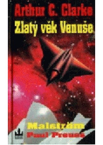 Zlatý věk Venuše 2. - Malström