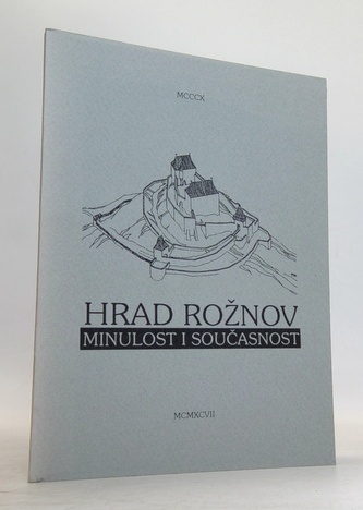 Hrad Rožnov Minulost i současnost