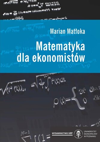 Matematyka dla ekonomistów Zbiór zadań wyd.6