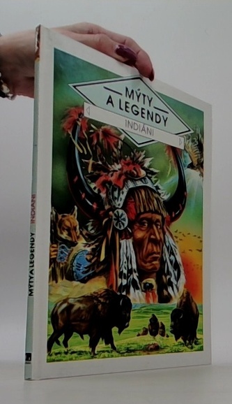 Mýty a legendy: Indiáni