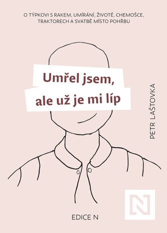 Umřel jsem, ale už je mi líp