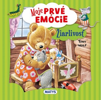 Moje prvé emócie - Žiarlivosť Moje prvé emócie - Žiarlivosť