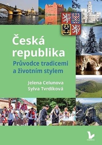 Česká republika - Průvodce tradicemi a životním stylem