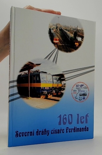 160 let severní dráhy císaře Ferdinanda